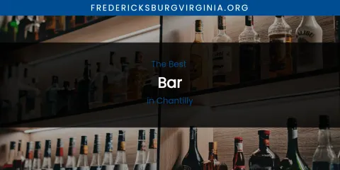 The Absolute Best Bar in Chantilly