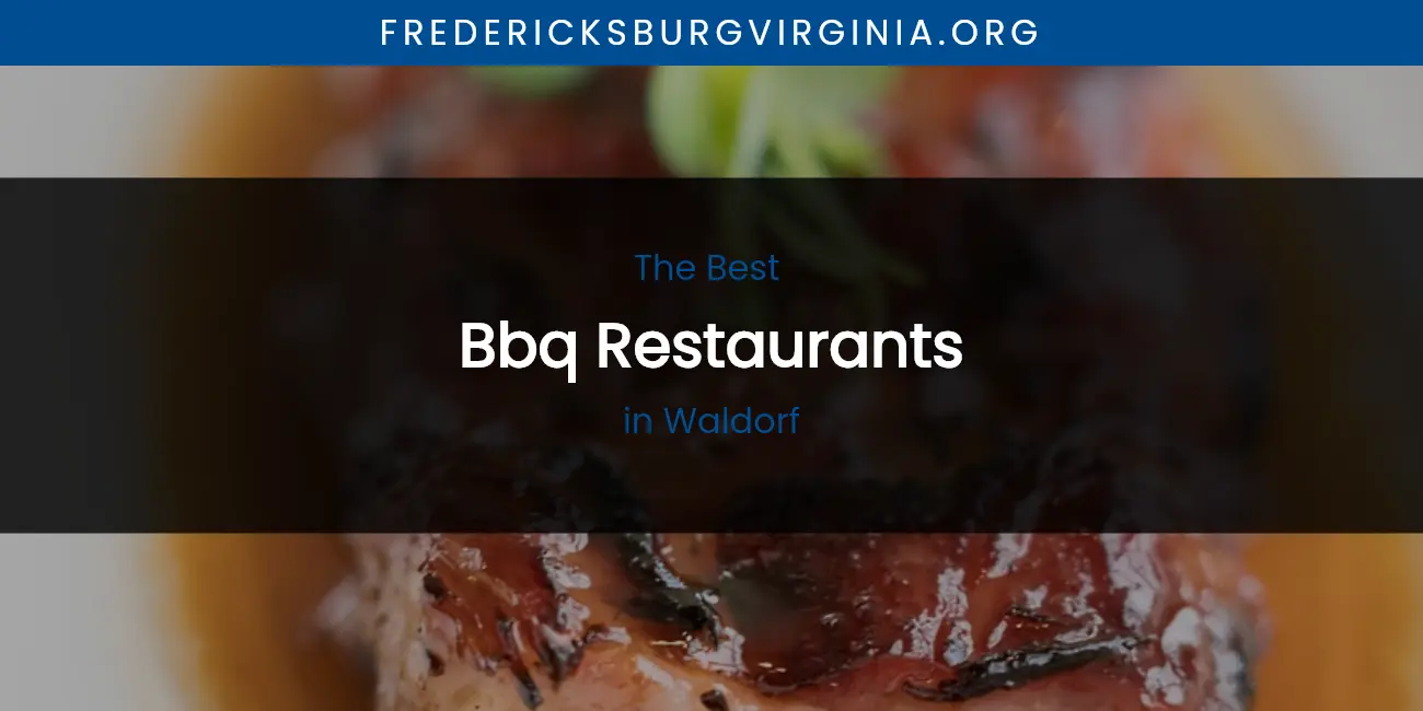 Waldorf's Best BBQ Restaurants featured
