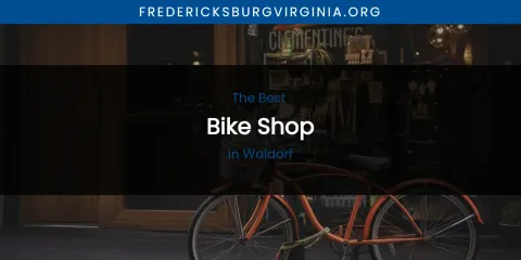 Waldorf's Best Bike Shop