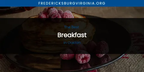 Oakton's Best Breakfast