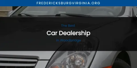 Woodbridge's Best Car Dealership