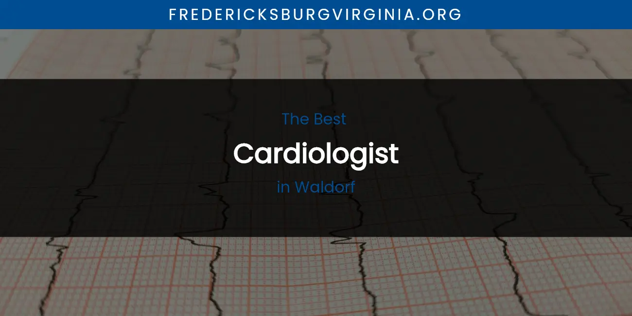 Waldorf's Best Cardiologist featured