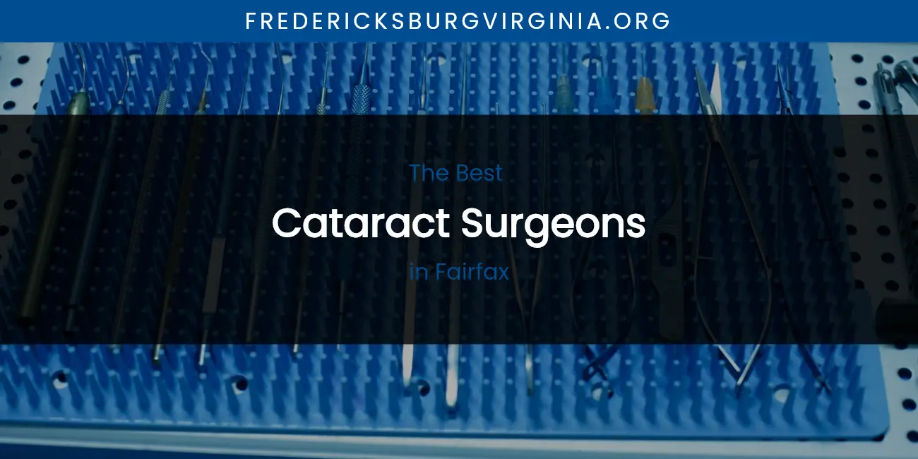 The Absolute Best Cataract Surgeons in Fairfax featured