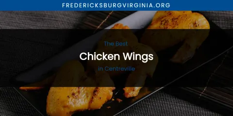 Best Chicken Wings in Centreville: Our Expert Picks