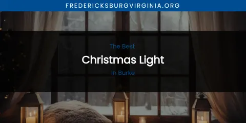The Absolute Best Christmas Light in Burke