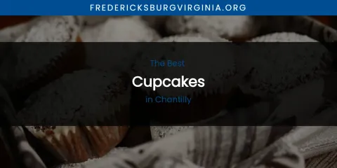 The Absolute Best Cupcakes in Chantilly