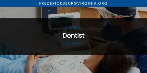 The Best Dentist in Fairfax List