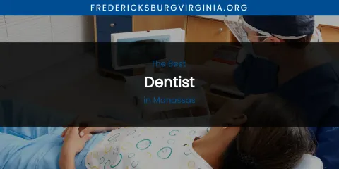 Manassas' Best Dentist