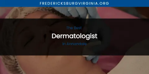Ranked: Best Dermatologist in Annandale