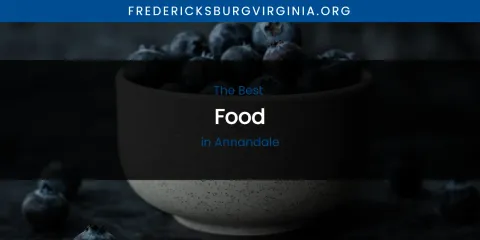 The Absolute Best Food in Annandale