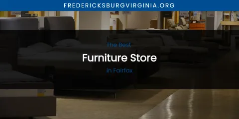 The Absolute Best Furniture Store in Fairfax