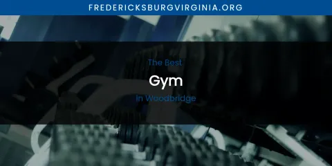 Woodbridge's Best Gym