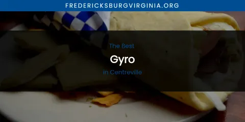 The Absolute Best Gyro in Centreville