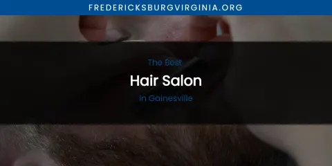 The Absolute Best Hair Salon in Gainesville