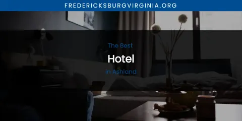 The Absolute Best Hotel in Ashland