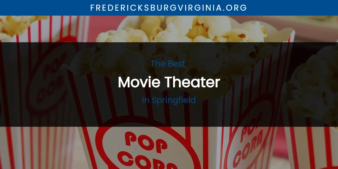 Springfield's Best Movie Theater featured