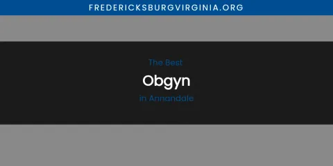 Best Obgyn in Annandale: Ultimate Guide