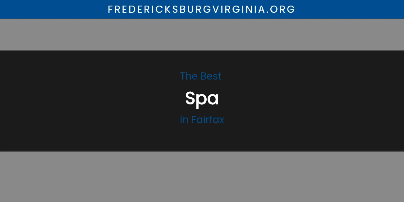 The Absolute Best Spa in Fairfax featured