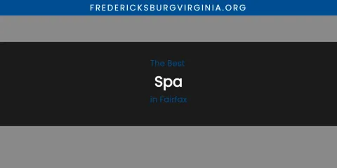 The Absolute Best Spa in Fairfax