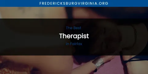 The Absolute Best Therapist in Fairfax